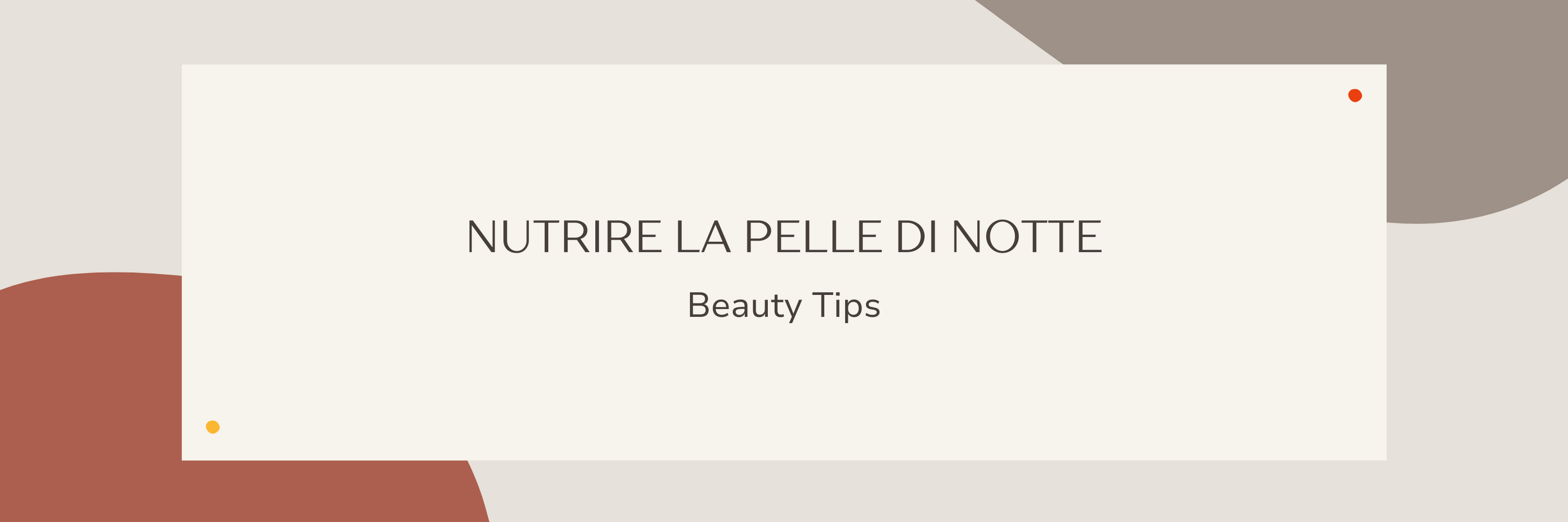 Nutrire la pelle di notte