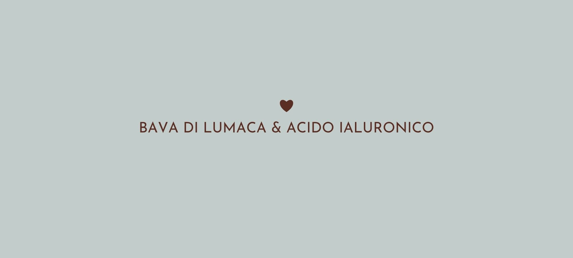 Bava di Lumaca e Acido Ialuronico