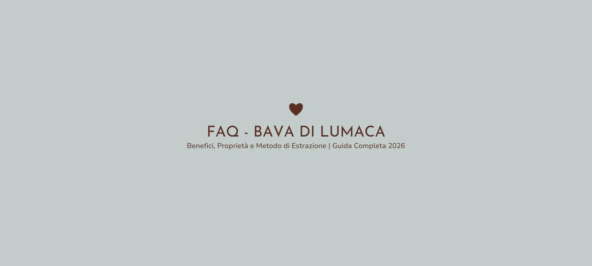 F.A.Q. Bava di Lumaca: Benefici, Proprietà Scientifiche e Metodo di Estrazione (Guida Completa 2026) DEMETRA RIMINI