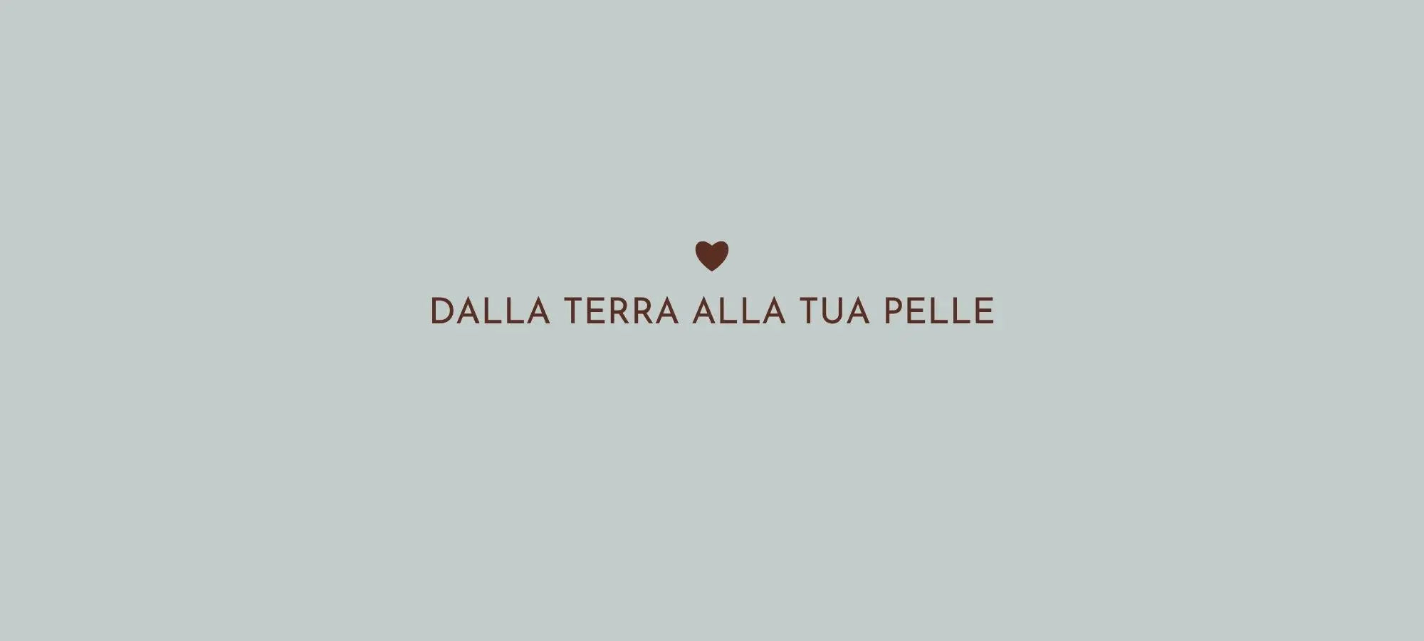 Dalla Terra alla Pelle